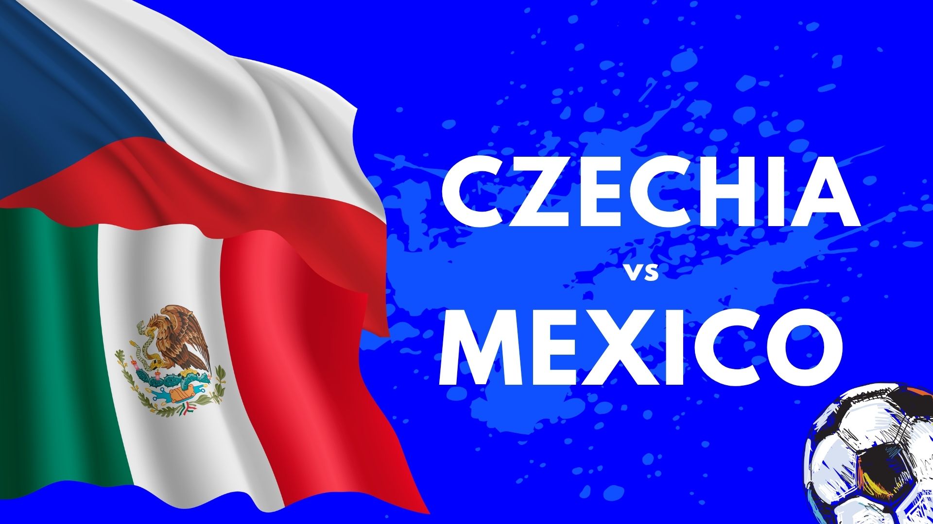 Czechia vs Mexico at The Decoy